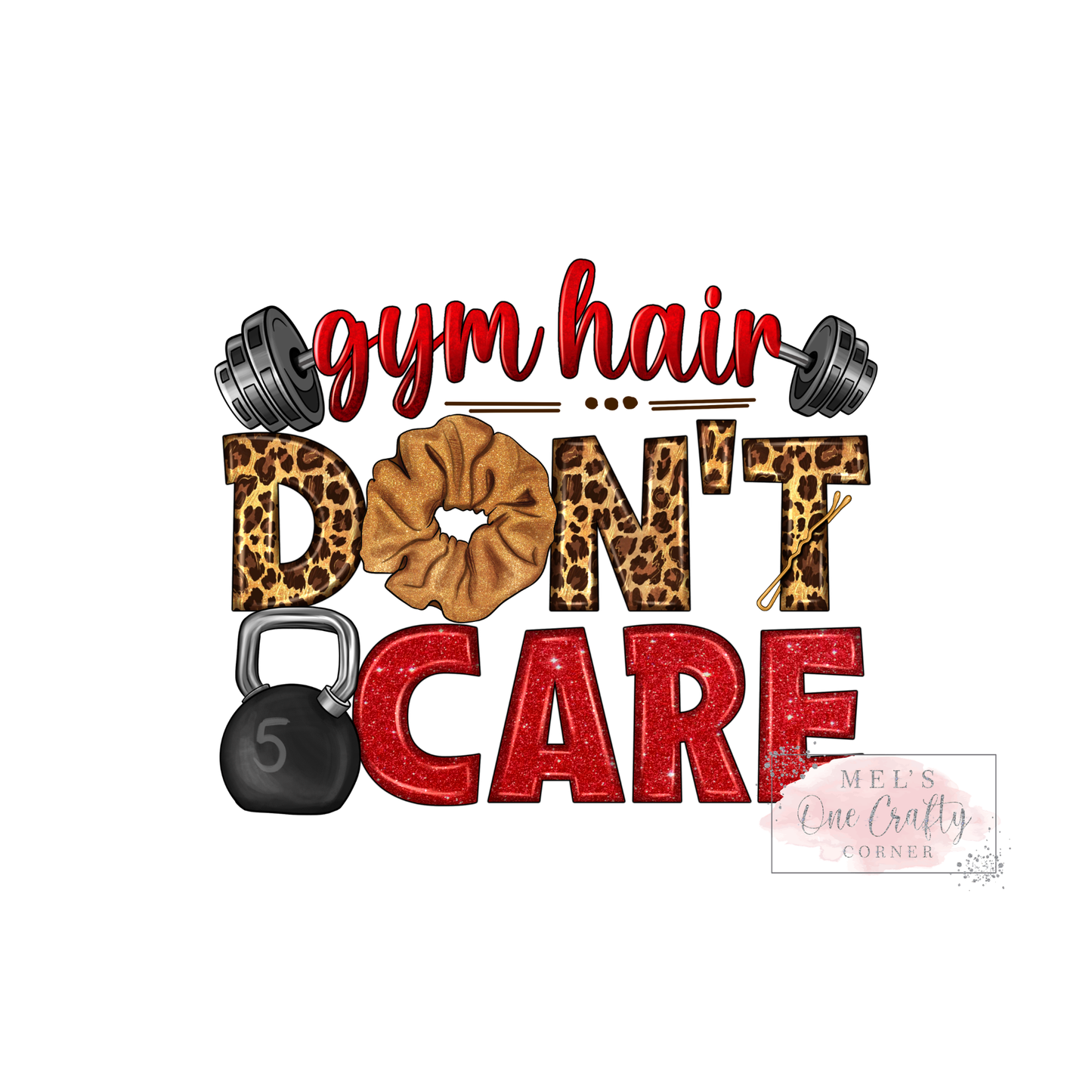 Gym Hair Don’t Care - DTF Transfer