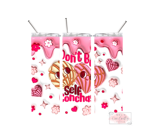 Sublimation Print Tumbler Wrap - Don’t Be Self Concha