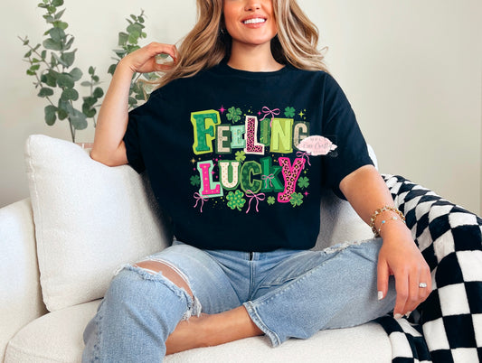 Feeling Lucky Shirt or Sweatshirt