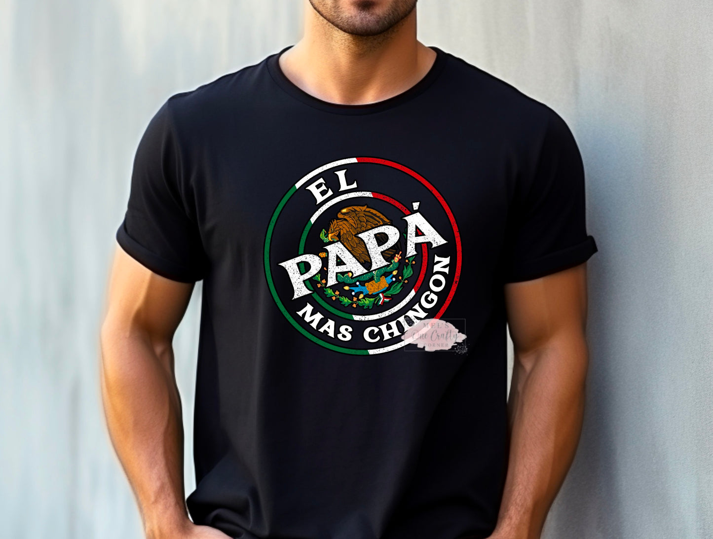 Papa Mas Chingon Shirt (different flag options)