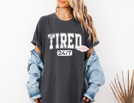 Tired 24/7 Shirt