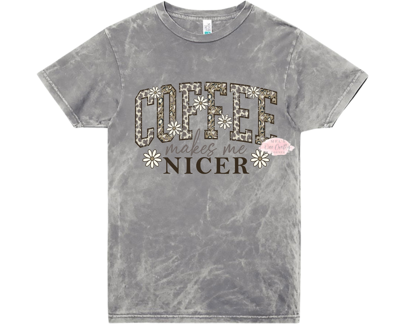 Coffee Makes Me Nicer Shirt