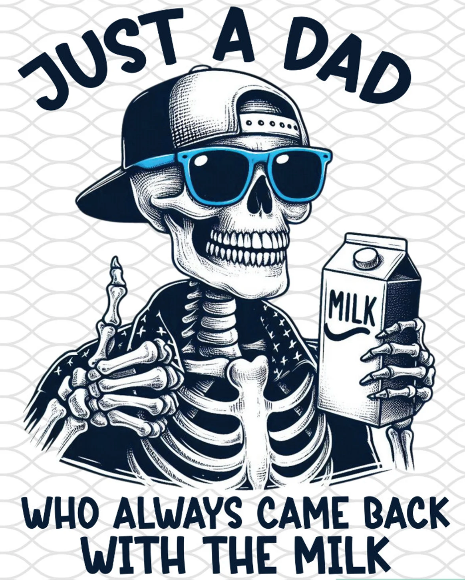 Just a Dad Who Came Back - DTF Transfer