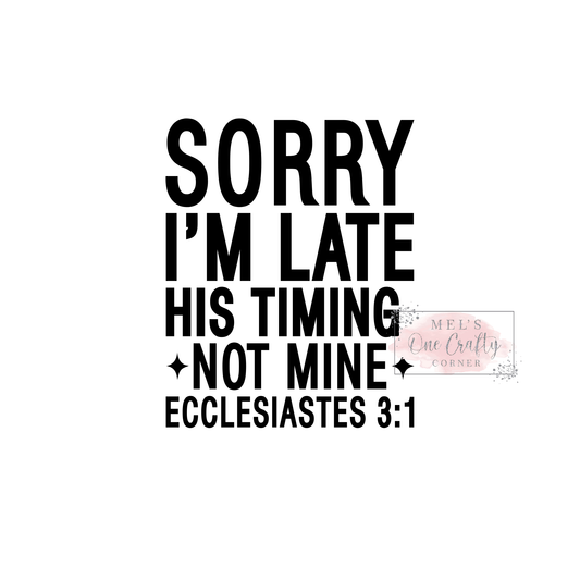 His Timing Not Mine - DTF Transfer