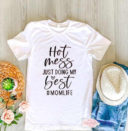 DISCOUNTED - Hot Mess Shirt