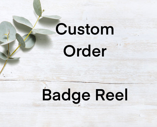Custom Order Badge Reel